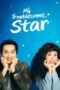 Nonton Movie My Troublesome Star (2025) Subtitle Indonesia