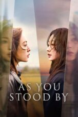 Nonton Movie As You Stood By (2025) Subtitle Indonesia